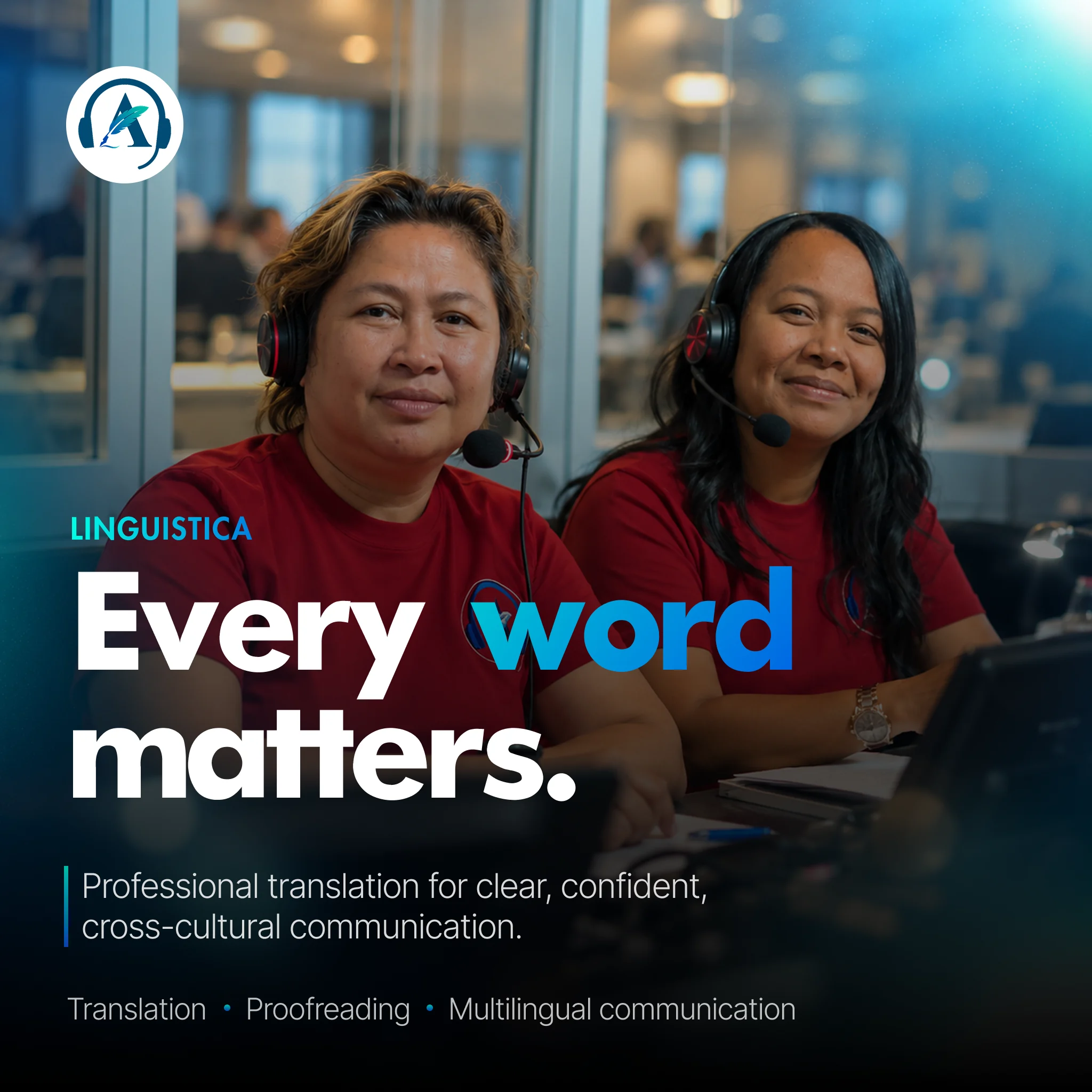 Two Linguistica language professionals wearing headsets. The poster reads: Every word matters.